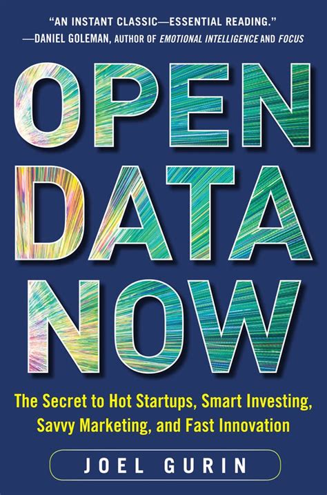 Open Data Now: The Secret to Hot Startups, Smart Investing, Savvy ...