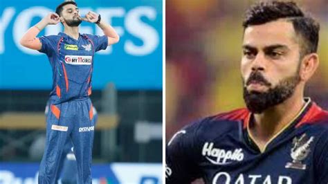 ‘He got carried away’: Naveen-ul-Haq opens up on his spat with Virat ...