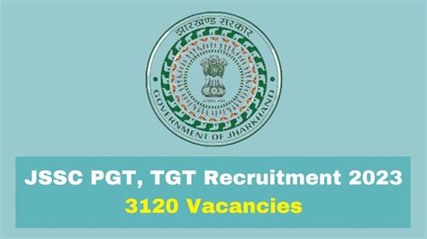 JSSC PGT Recruitment 2023: Applications For 3,120 Vacant Posts To Begin ...