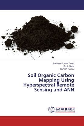 Soil Organic Carbon Mapping Using Hyperspectral Remote Sensing and ANN ...