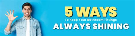5 Ways to Keep Your Bathroom Fittings Always Shining – Ruhe