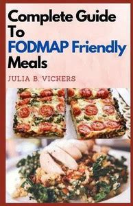Complete Guide To FODMAP Friendly Meals: Buy Complete Guide To FODMAP ...