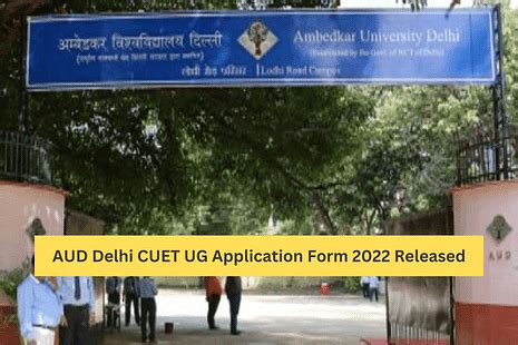 AUD Delhi CUET UG Application Form 2022: Last Date, Steps to Apply ...