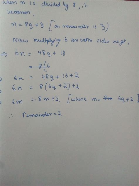 When the integer n is divided by 8, the remainder is 3. what is the ...