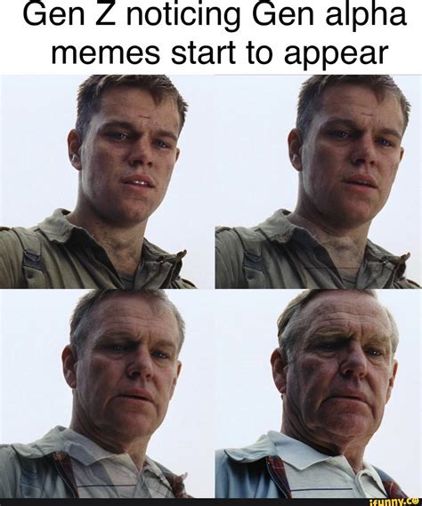 Gen Z noticing Gen alpha memes start to appear - iFunny