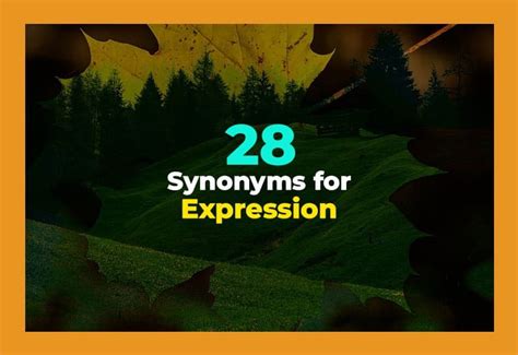 Synonyms for Expression (28 Best Words With Examples)