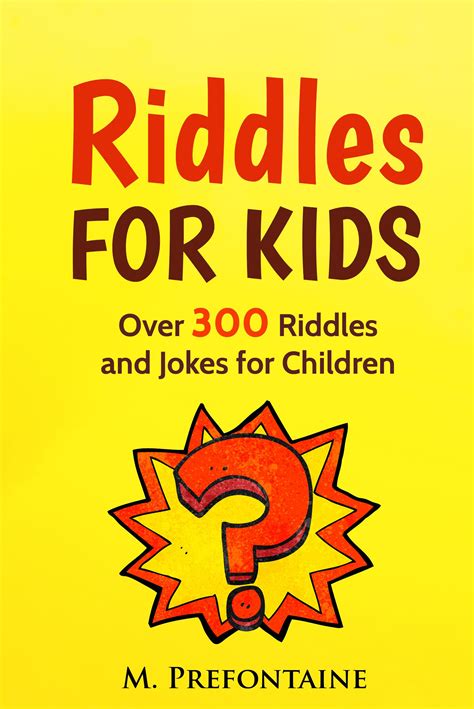 Riddles For Kids: Over 300 Riddles and Jokes for Children | Riddles ...