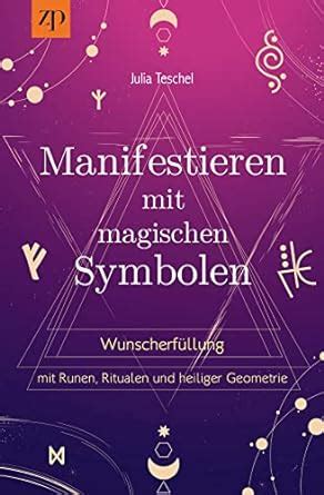 Manifestieren mit magischen Symbolen: Wunscherfüllung mit Runen ...