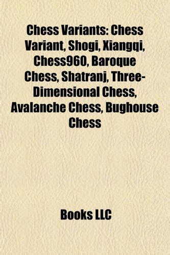 Chess Variants: Chess Variant, Shogi, Xiangqi, Chess960, Baroque Chess ...