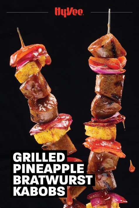 Sweet and Savory Grilled Pineapple Bratwurst Kabobs Recipe