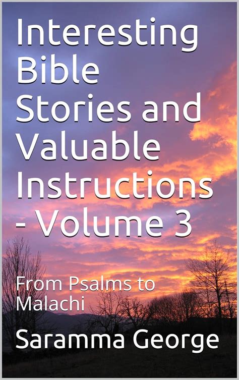 Interesting Bible Stories and Valuable Instructions - Volume 3: From ...