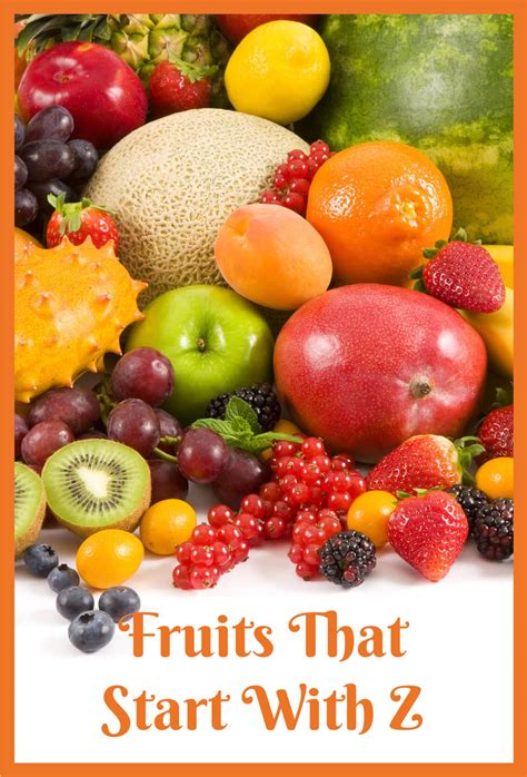 Fruits That Start With Z - Healthier Steps
