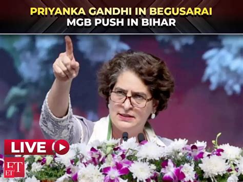 Begusarai rally: Priyanka Gandhi pushes MGB vision for Bihar 2025 - The ...