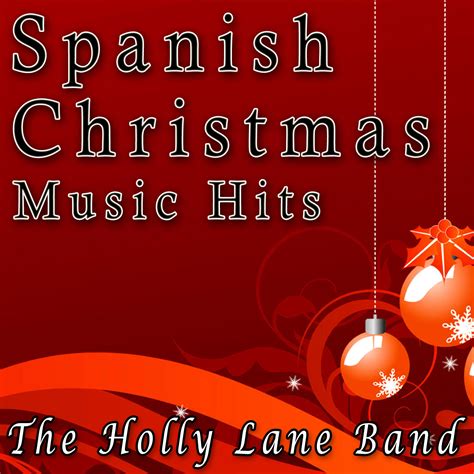 The Holly Lane Band - Spanish Christmas Music Hits - Spanish Christmas ...