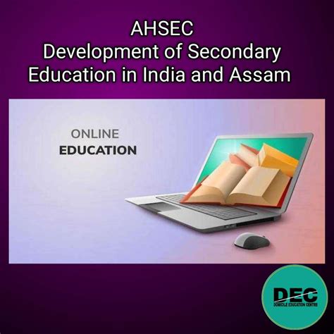 AHSEC-Development of Secondary Education in India and Assam.