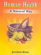 Human Health: A Natural Way [Hardcover] Keyes and Jonathan – Crazyshelf.com
