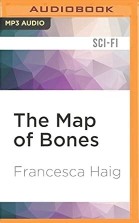 The Map of Bones (Fire Sermon) : Haig, Francesca, Fortgang, Lauren ...