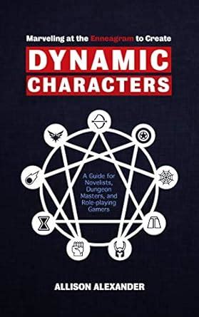 Marveling at the Enneagram to Create Dynamic Characters: A Guide for ...