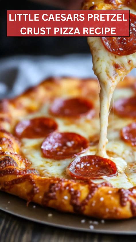 Little Caesars Pretzel Crust Pizza Recipe - Epic Cooker
