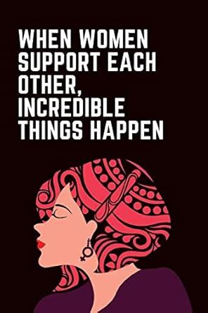 When Women Support Each Other Incredible Things Happen: March 8th ...
