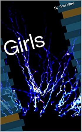Girls eBook : Way, Tyler: Amazon.in: Kindle Store