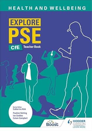 Explore PSE: Health and Wellbeing for CfE Teacher Book : Stirling ...
