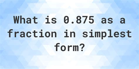 0.875 as a fraction - Calculatio