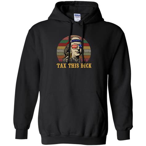 Tax This Dick Benjamin Franklin shirt, hoodie, long sleeve