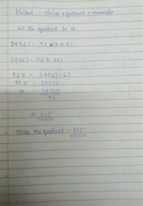 the number 34567 when divided by 92 gives the remainder 67 find the ...
