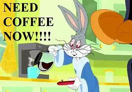 Image result for Bugs Bunny Good Morning Meme
