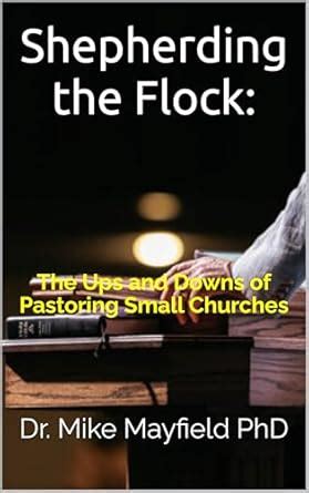 Shepherding the Flock: The Ups and Downs of Pastoring Small Churches ...