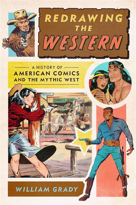 Buy Redrawing the Western: A History of American Comics and the Mythic ...