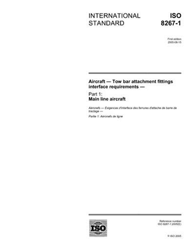 ISO 8267-1:2005, Aircraft - Tow bar attachment fittings interface ...