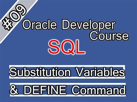 09 Oracle SQL Arabic Course Substitution Variables & DEFINE Command ...