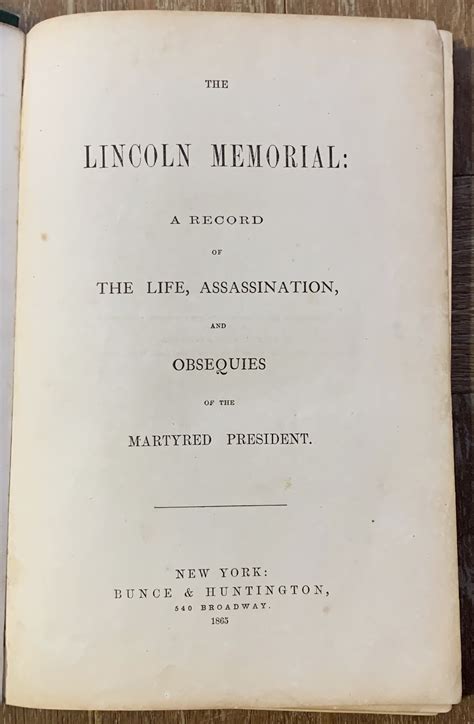 The Lincoln Memorial; A Record of the Life, Assassination, and ...
