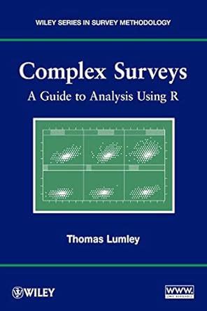 Buy Complex Surveys Using R: A Guide to Analysis Using R: 565 (Wiley ...