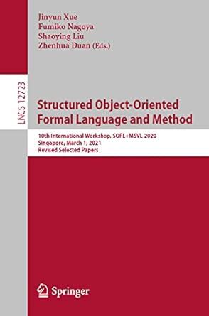 Structured Object-Oriented Formal Language and Method: 10th ...