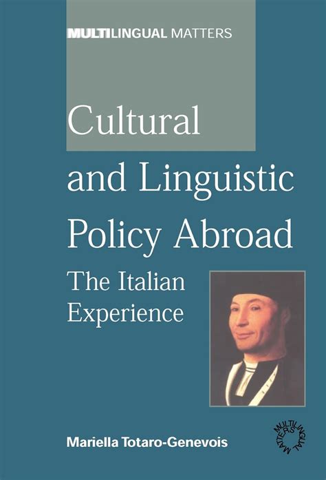 Cultural and Linguistic Policy Abroad: The Italian Experience ...