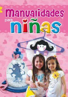Manualidades para niñas | Varios autores | Casa del Libro
