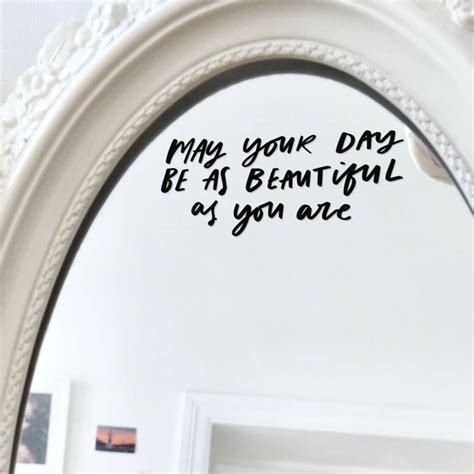 'May Your Day Be As Beautiful As You Are' Mirror Decal By Studio Yelle ...