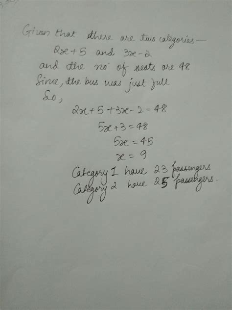 in a bus 2 X + 5 passengers bought 50 paise tickets and 3 X - 2 bought ...