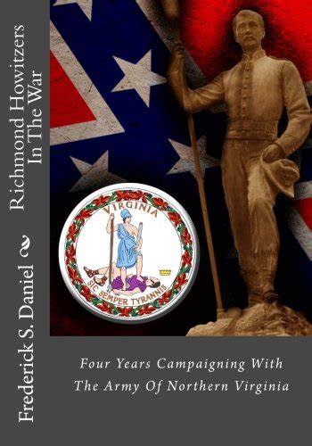 Buy Richmond Howitzers In The War: Four Years Campaigning With The Army ...