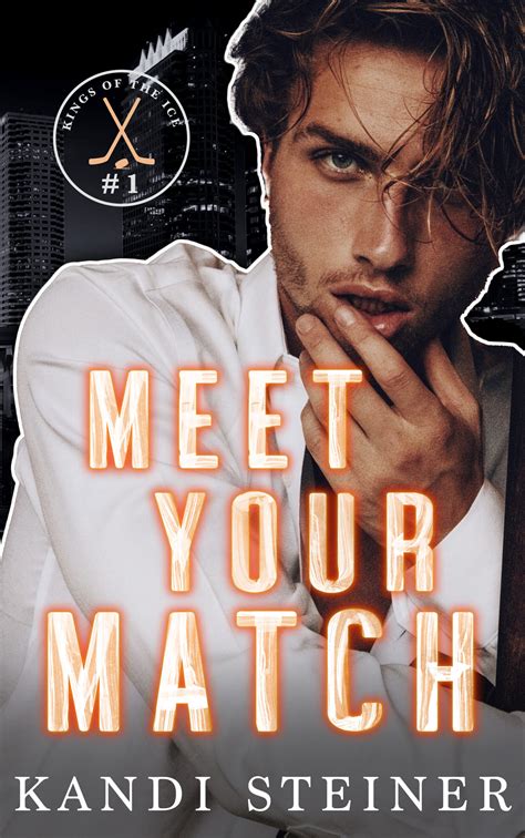 Meet Your Match | Kandi Steiner