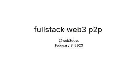 fullstack web3 p2p — Teletype