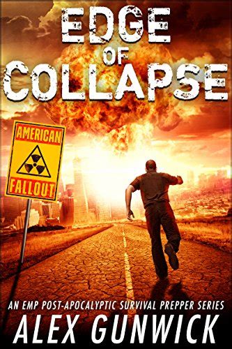 Edge of Collapse: An EMP Post-Apocalyptic Survival Prepper Series ...