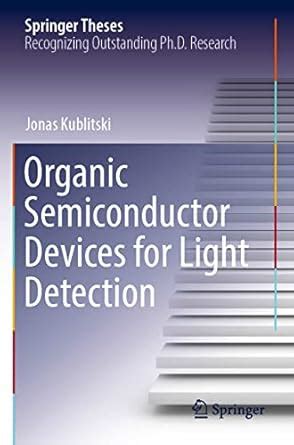 Organic Semiconductor Devices for Light Detection (Springer Theses ...