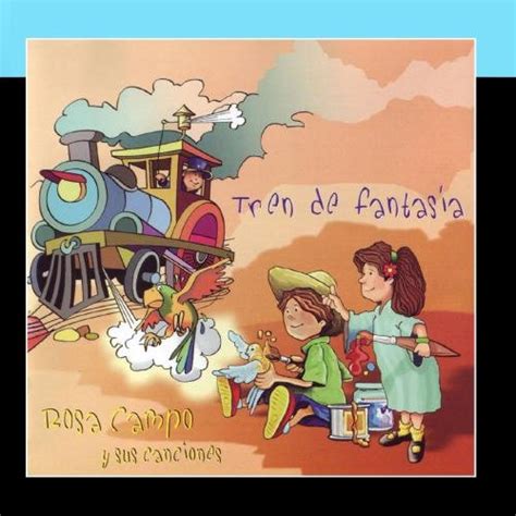 Tren De Fantasía: Rosa Campo, Coro Infantil De Cienfuegos: Amazon.in ...