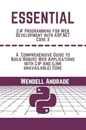 Essential C# Programming for Web Development with ASP.NET Core 3: A ...