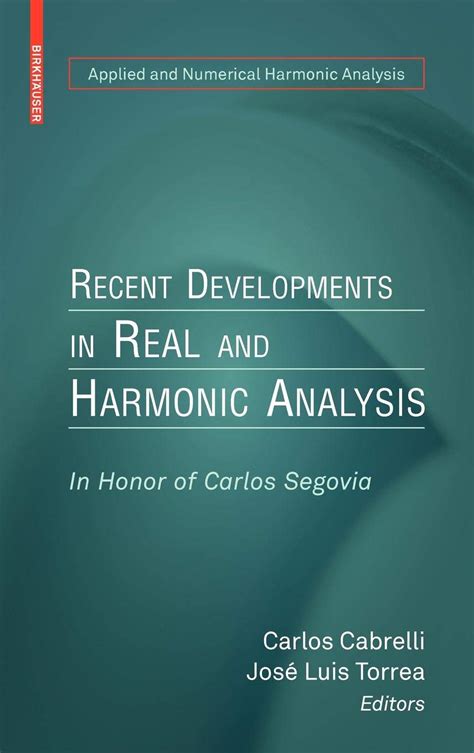 Buy Recent Developments in Real and Harmonic Analysis: In Honor of ...