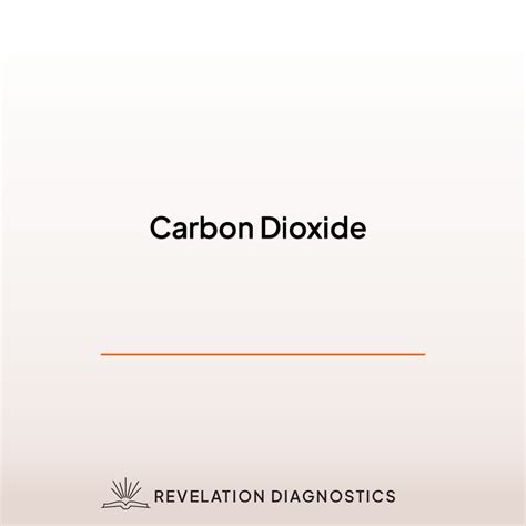 Carbon Dioxide - Revelation Diagnostics